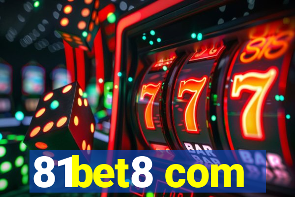 81bet8 com